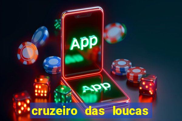 cruzeiro das loucas filme completo dublado superflix